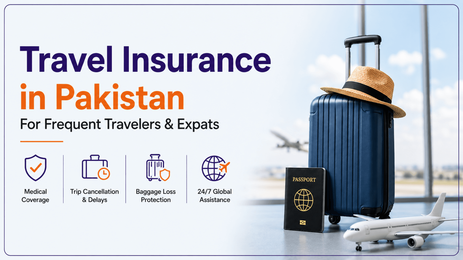 Travel Insurance in Pakistan for Frequent Travelers and Expats Travel Insurance in Pakistan for Frequent Travelers and Expats
